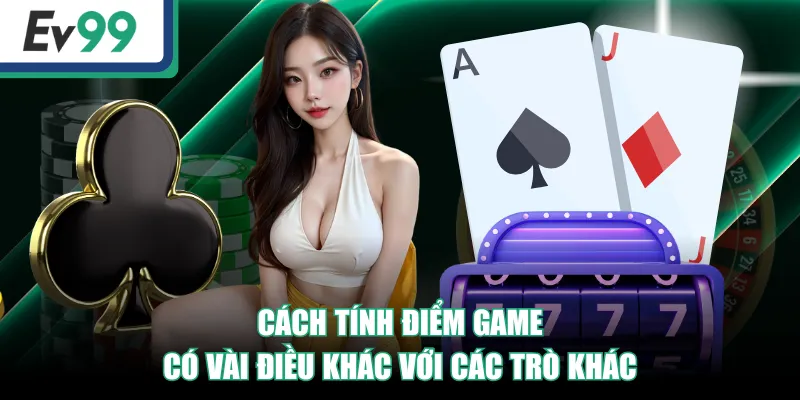 Trò Chơi Baccarat - Cá Cược Đổi Thưởng Đẳng Cấp Nhận Tiền Tỷ 3 Cách tính điểm game có vài điều khác với các trò khác